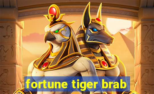 fortune tiger brab